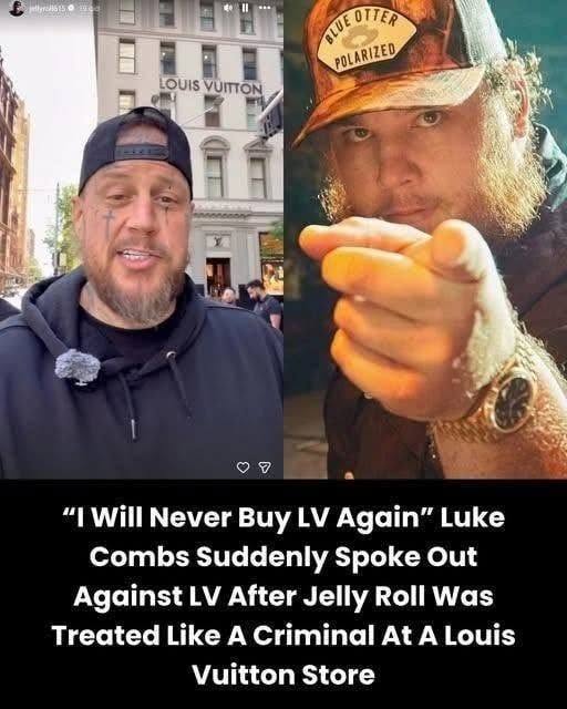I Will Never Buy LV Again” Luke Combs Suddenly Spoke Out Against LV After Jelly Roll Was Treated Like A Criminal At A Louis Vuitton Store