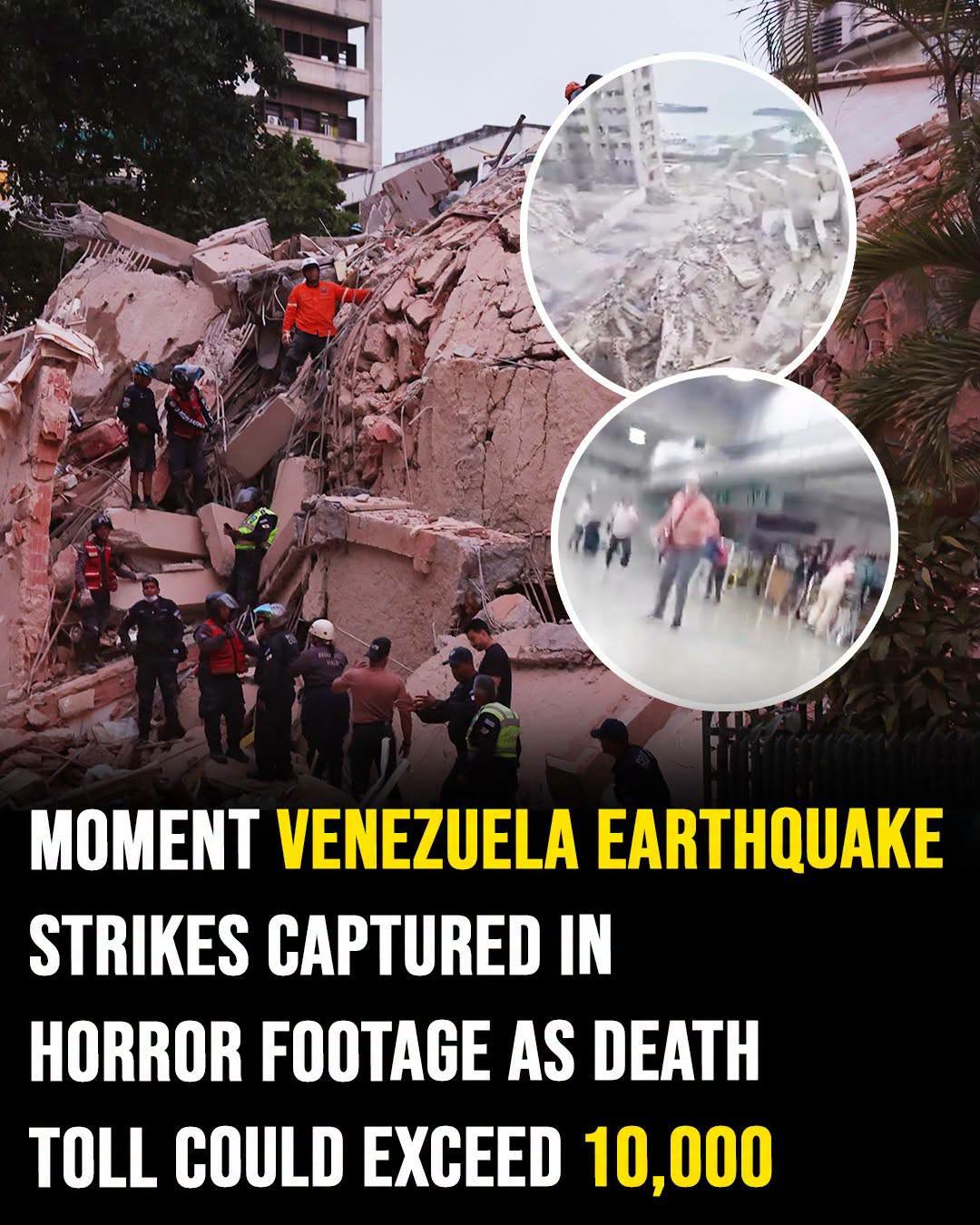 Moment Venezuela earthquake strikes captured in horror footage as death toll could exceed 10,000