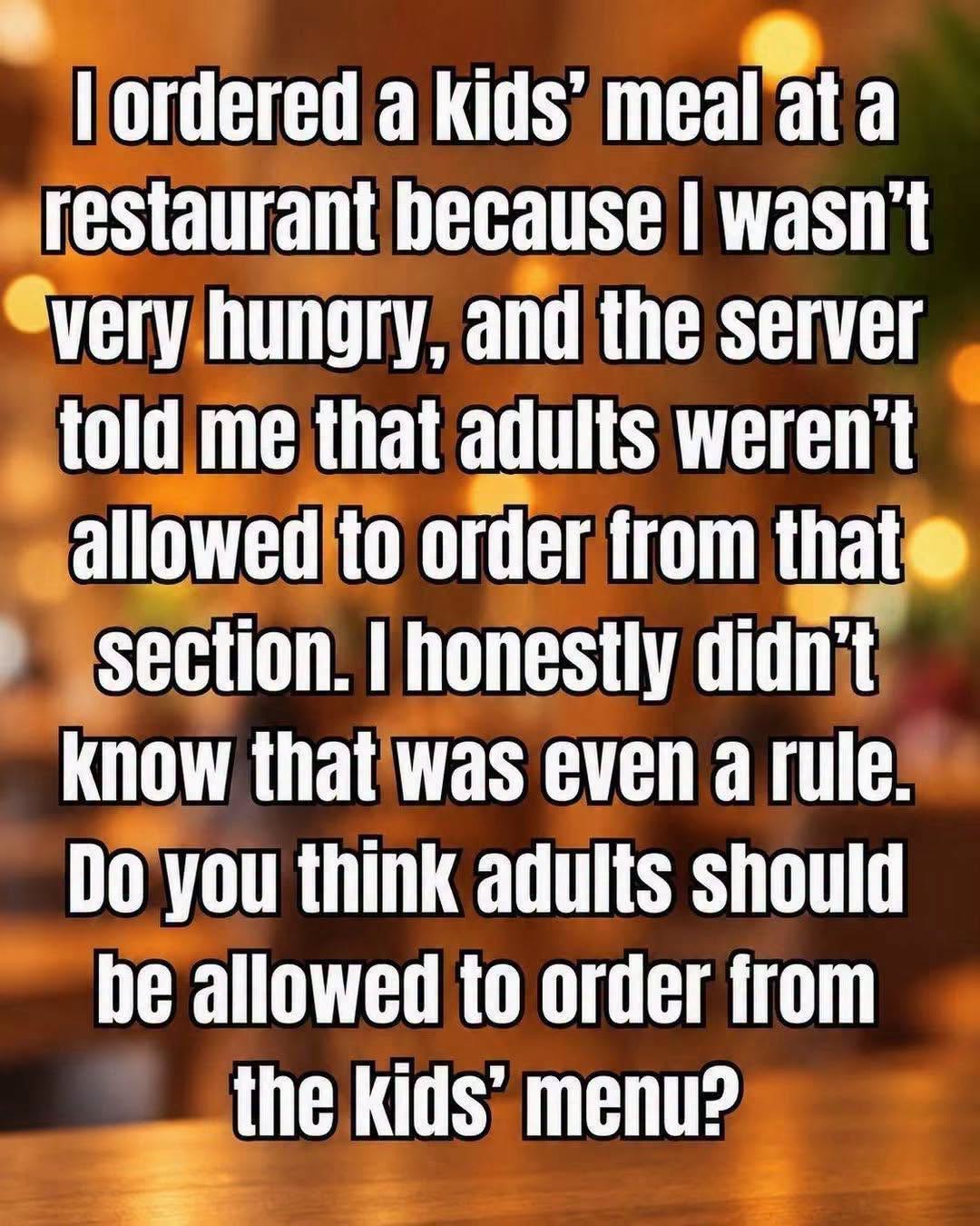 Should Adults Be Allowed to Order Kids’ Meals?